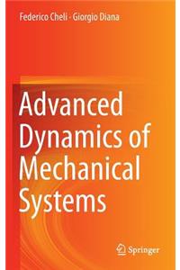 Advanced Dynamics of Mechanical Systems