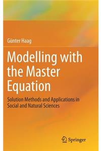 Modelling with the Master Equation