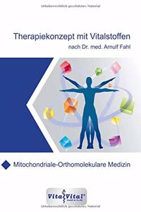 Therapiekonzept mit Vitalstoffen nach Dr.med.Arnulf Fahl