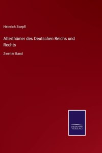 Alterthümer des Deutschen Reichs und Rechts