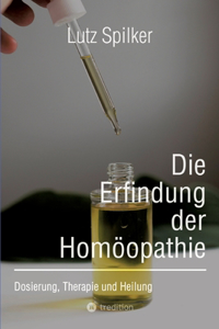 Die Erfindung der Homöopathie