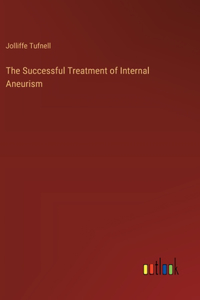 Successful Treatment of Internal Aneurism