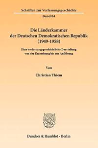 Die Landerkammer Der Deutschen Demokratischen Republik (1949-1958)