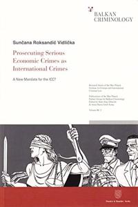 Prosecuting Serious Economic Crimes as International Crimes