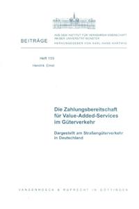 Die Zahlungsbereitschaft Fur Value-Added-Services Im Guterverkehr: Dargestellt Am Strassenguterverkehr in Deutschland