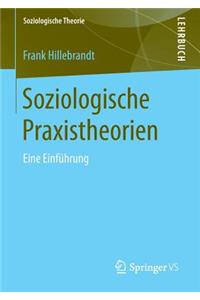Soziologische Praxistheorien