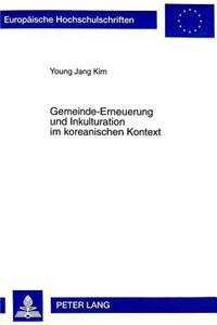 Gemeinde-Erneuerung und Inkulturation im koreanischen Kontext