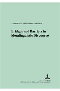 Bridges and Barriers in Metalinguistic Discourse