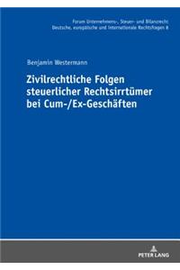 Zivilrechtliche Folgen steuerlicher Rechtsirrtuemer bei Cum-/Ex-Geschaeften