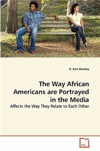 The Way African Americans are Portrayed in the Media