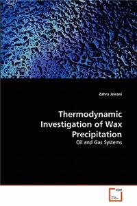 Thermodynamic Investigation of Wax Precipitation