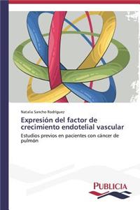 Expresión del factor de crecimiento endotelial vascular