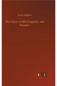 Vision or Hell, Purgatory, and Paradise