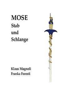 Mose - Stab und Schlange