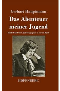 Das Abenteuer meiner Jugend