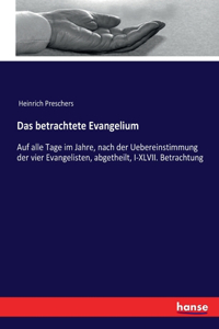 Das betrachtete Evangelium
