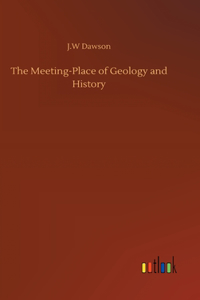 Meeting-Place of Geology and History