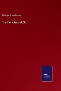 The Canadians of Old
