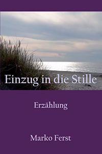 Einzug in die Stille