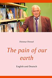 The pain of our earth