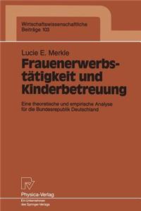 Frauenerwerbstätigkeit Und Kinderbetreuung