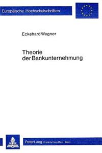 Theorie der Bankunternehmung