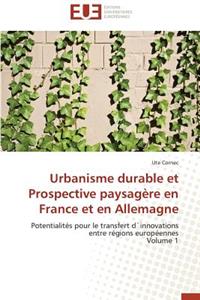 Urbanisme Durable Et Prospective Paysagère En France Et En Allemagne