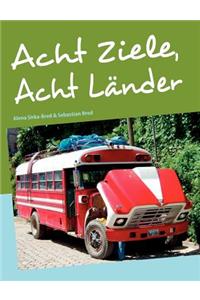 Acht Ziele, Acht Länder