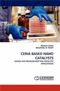 Ceria Based Nano Catalysts