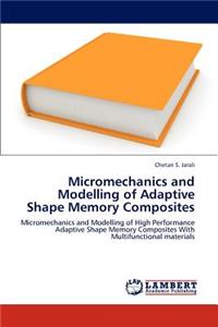 Micromechanics and Modelling of Adaptive Shape Memory Composites