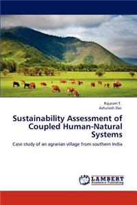 Sustainability Assessment of Coupled Human-Natural Systems