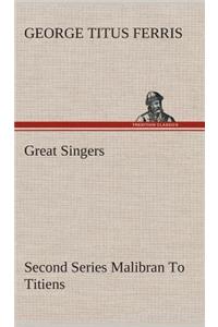 Great Singers, Second Series Malibran To Titiens