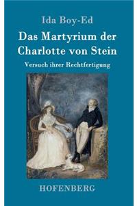 Das Martyrium der Charlotte von Stein