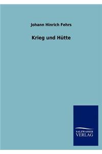 Krieg und Hütte