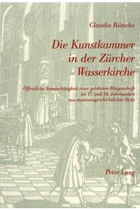 Die Kunstkammer in Der Zuercher Wasserkirche