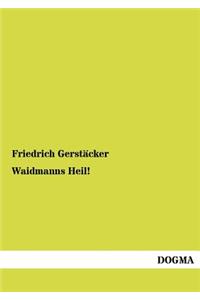 Waidmanns Heil!