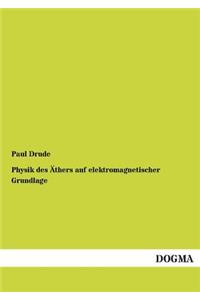 Physik Des Athers Auf Elektromagnetischer Grundlage