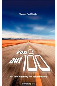 Von 0 auf 100 - Auf dem Highway der Selbstfindung