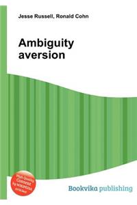 Ambiguity Aversion
