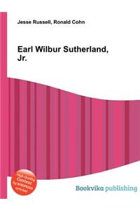 Earl Wilbur Sutherland, Jr.