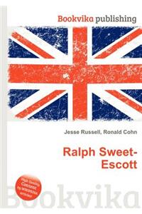 Ralph Sweet-Escott