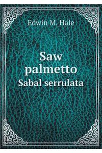 Saw Palmetto Sabal Serrulata