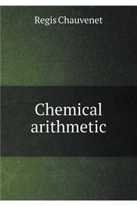 Chemical Arithmetic