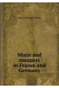 Music and Manners in France and Germany