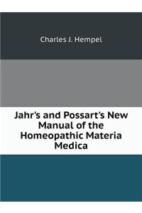 Jahr's and Possart's New Manual of the Homeopathic Materia Medica