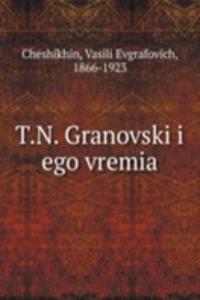 T.N. GRANOVSKI I EGO VREMIA
