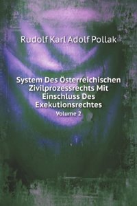 System Des Osterreichischen Zivilprozessrechts Mit Einschluss Des Exekutionsrechtes