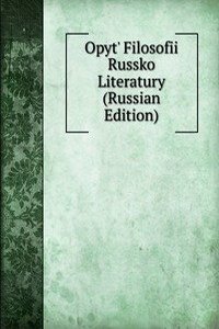 OPYT FILOSOFII RUSSKO LITERATURY RUSSIA