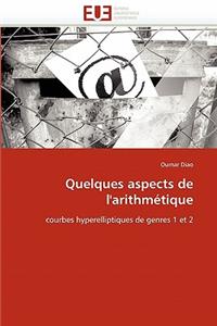 Quelques Aspects de l'Arithmétique