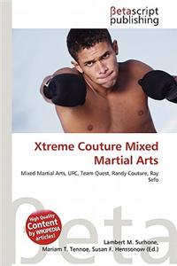 Xtreme Couture Mixed Martial Arts